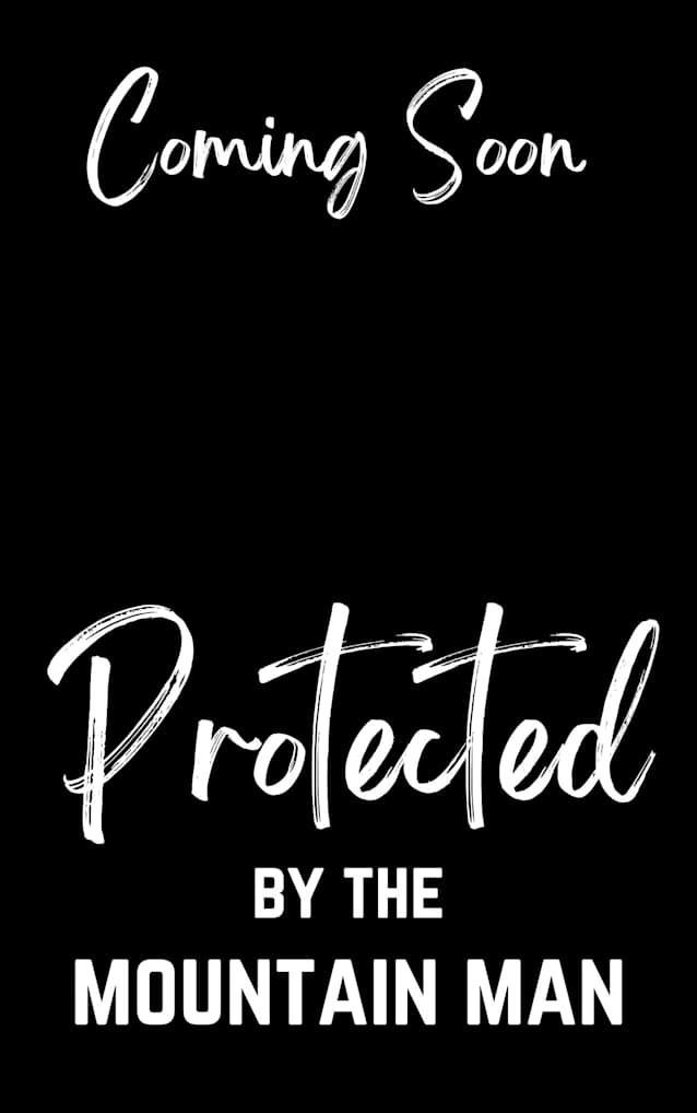 Protected by the Mountain Man: a steamy, small town, ex-military short romance (Iron Forge Security Agency Book 1)