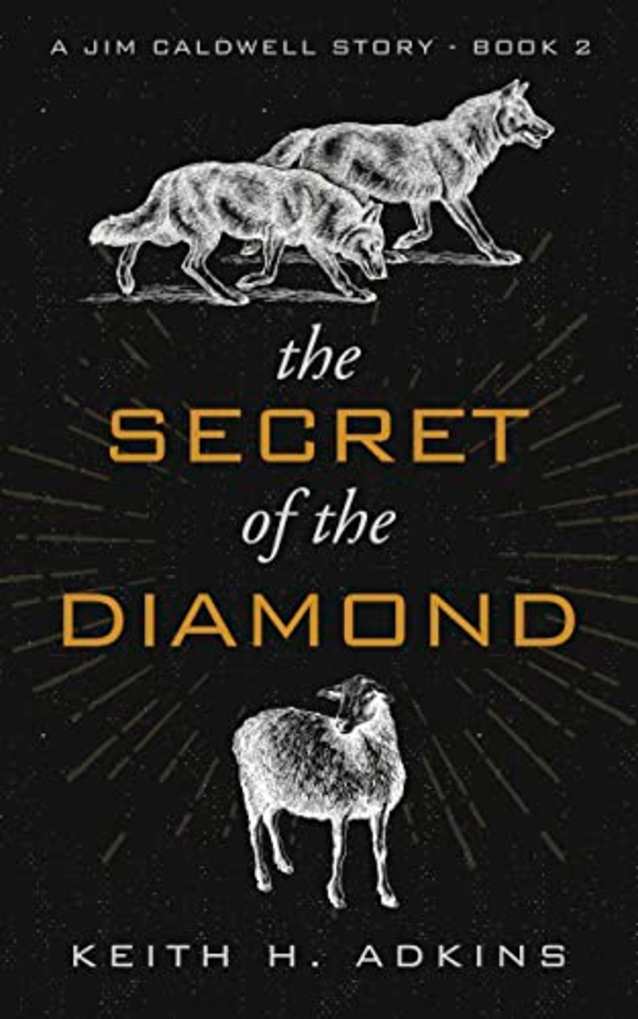 The Secret of the Diamond: A Jim Caldwell Story: Book 2