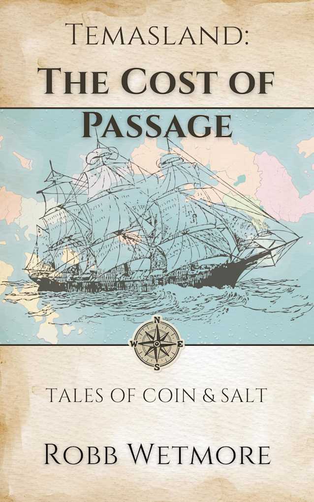 Temasland: The Cost of Passage: Stories Carved in Coin and Salt