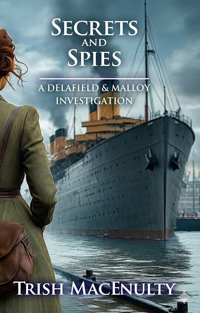 Secrets and Spies: A gripping women’s historical mystery (A Delafield & Malloy Investigation Book 4)