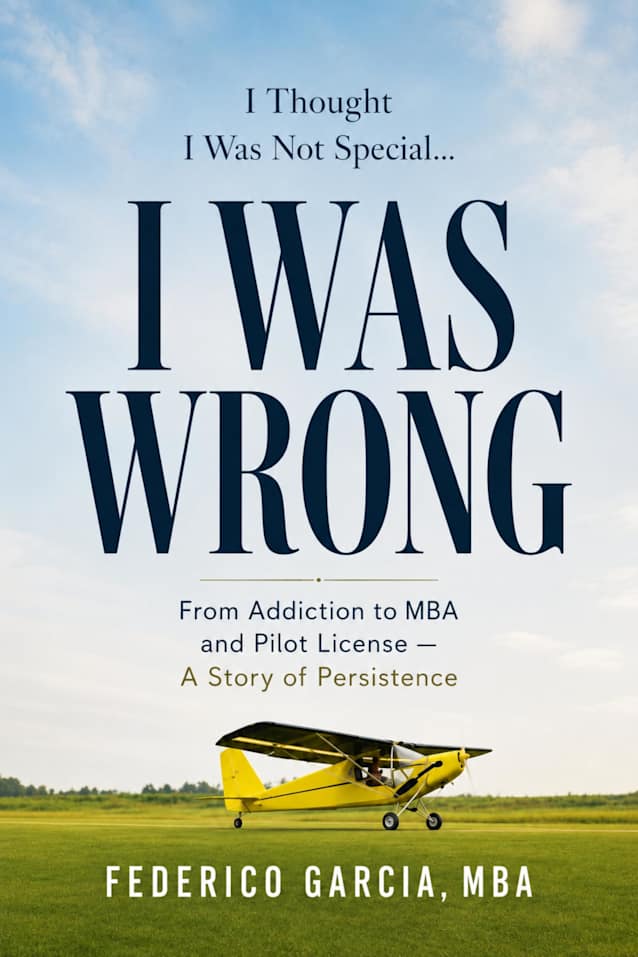 I Thought I Was Not Special… I Was Wrong: From Addiction to MBA and Pilot License — A Story of Persistence
