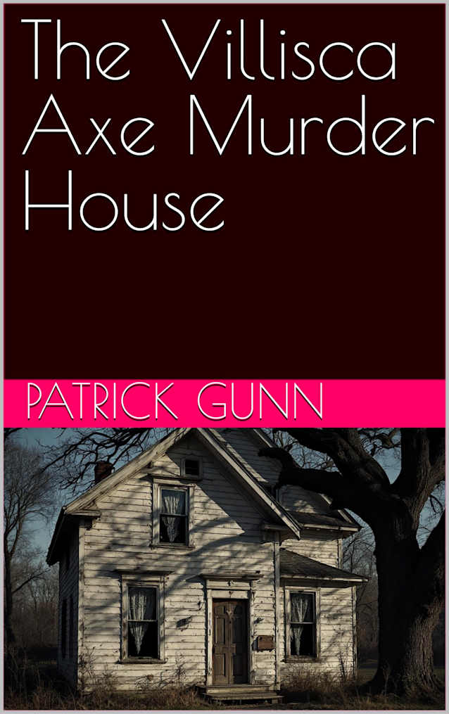The Villisca Axe Murder House