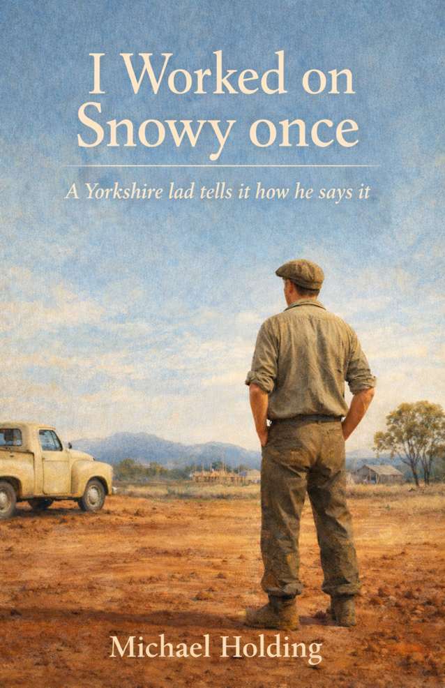 I Worked on Snowy once: A Yorkshire lad tells it how he says it