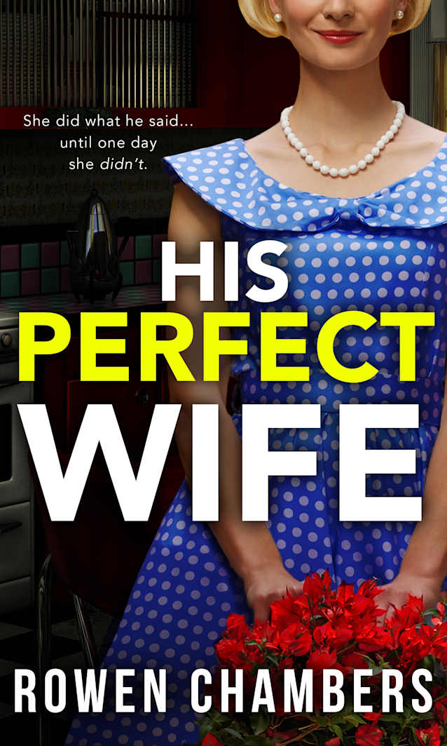 His Perfect Wife: A psychological thriller