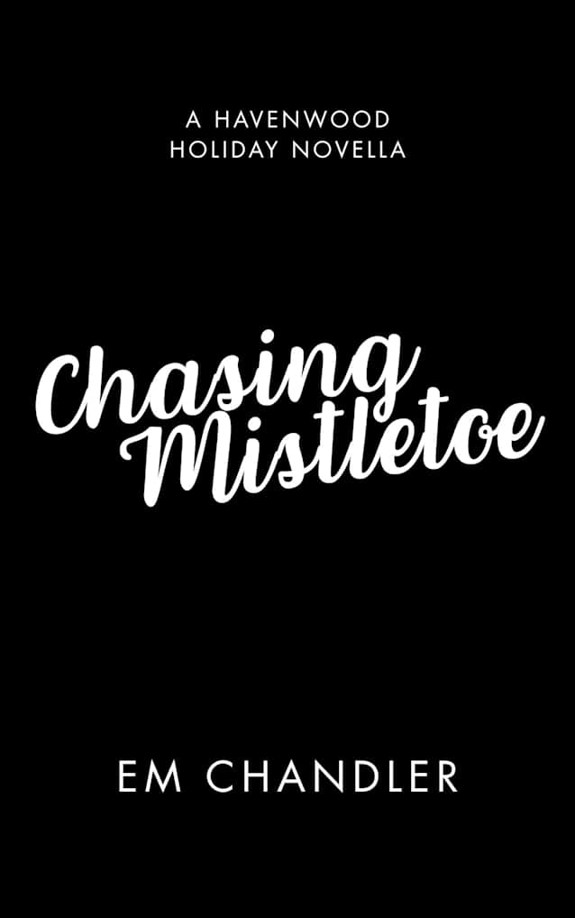 Chasing Mistletoe: A Best Friend’s Brother Holiday Novella