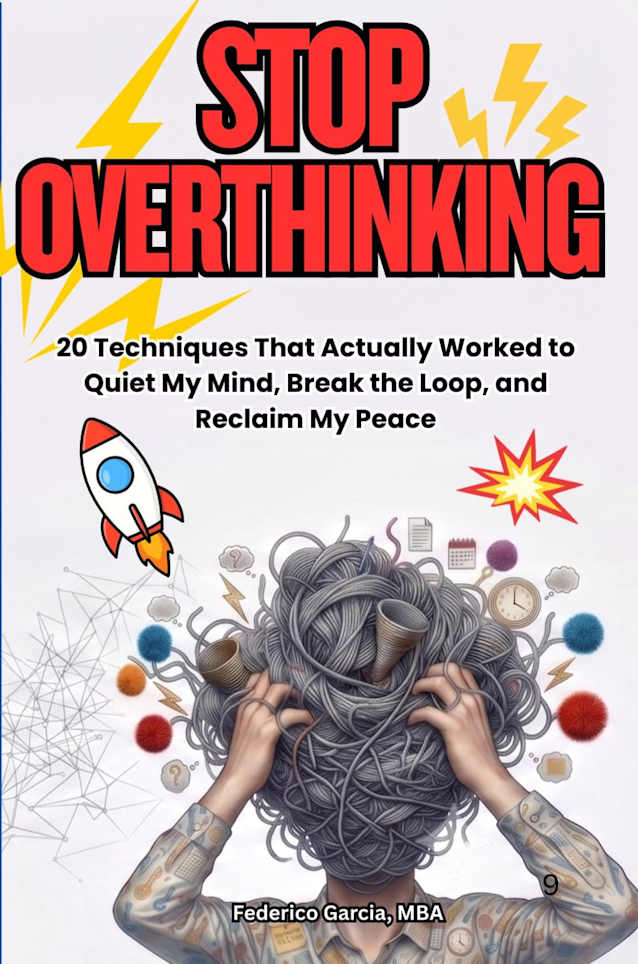 Stop Overthinking: 20 Real Techniques to Quiet Anxiety, Break the Overthinking Loop, Stop Rumination, and Reclaim Your Peace of Mind (The Stop Overthinking Series)