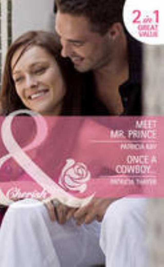 Meet Mr. Prince / Once a Cowboy...