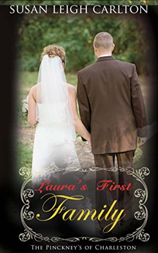 Laura’s First Family (The Pinckney’s of Charleston Book 2)