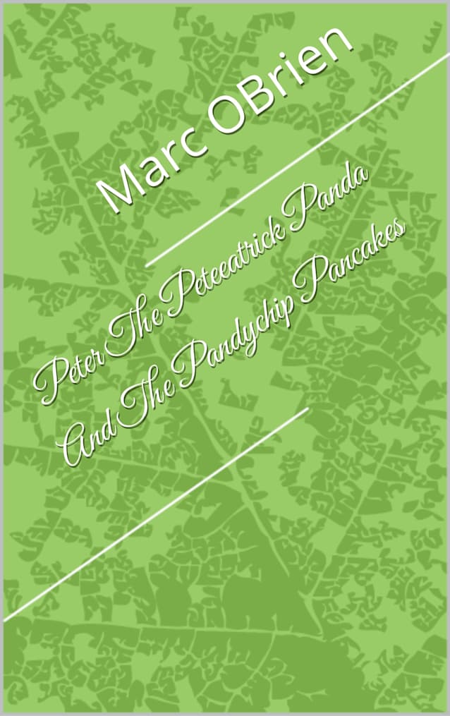 Peter The Peteeatrick Panda And The Pandychip Pancakes (Peter The Peteeatrick Panda’s Health Communicaton Series)