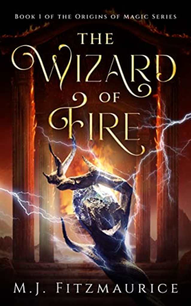 The Wizard of Fire: A YA Adventure Fantasy (The Elemental Wizards Book 1)