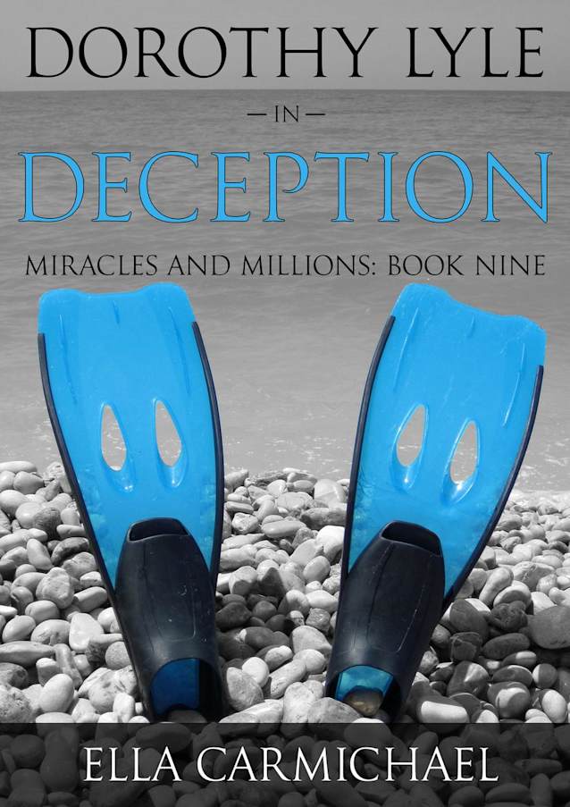 Dorothy Lyle In Deception (The Miracles and Millions Saga, #9)