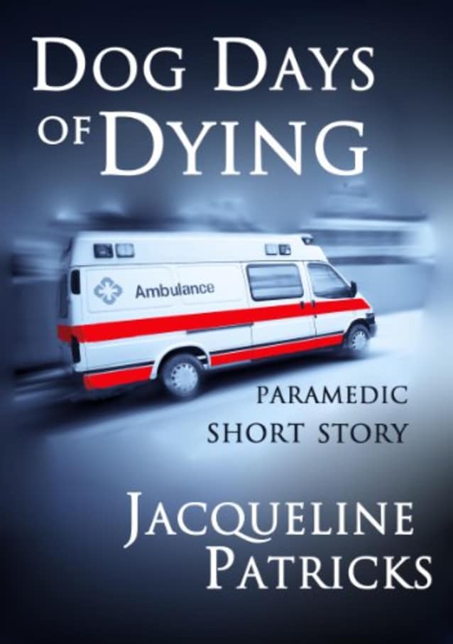 Dog Days of Dying - paramedic short story