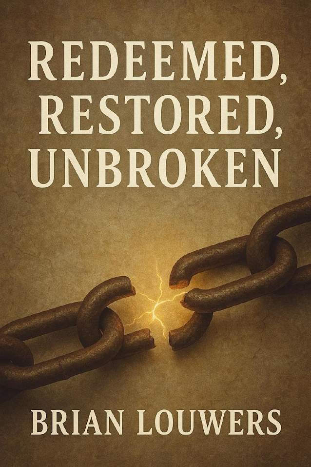 Redeemed, Restored, Unbroken