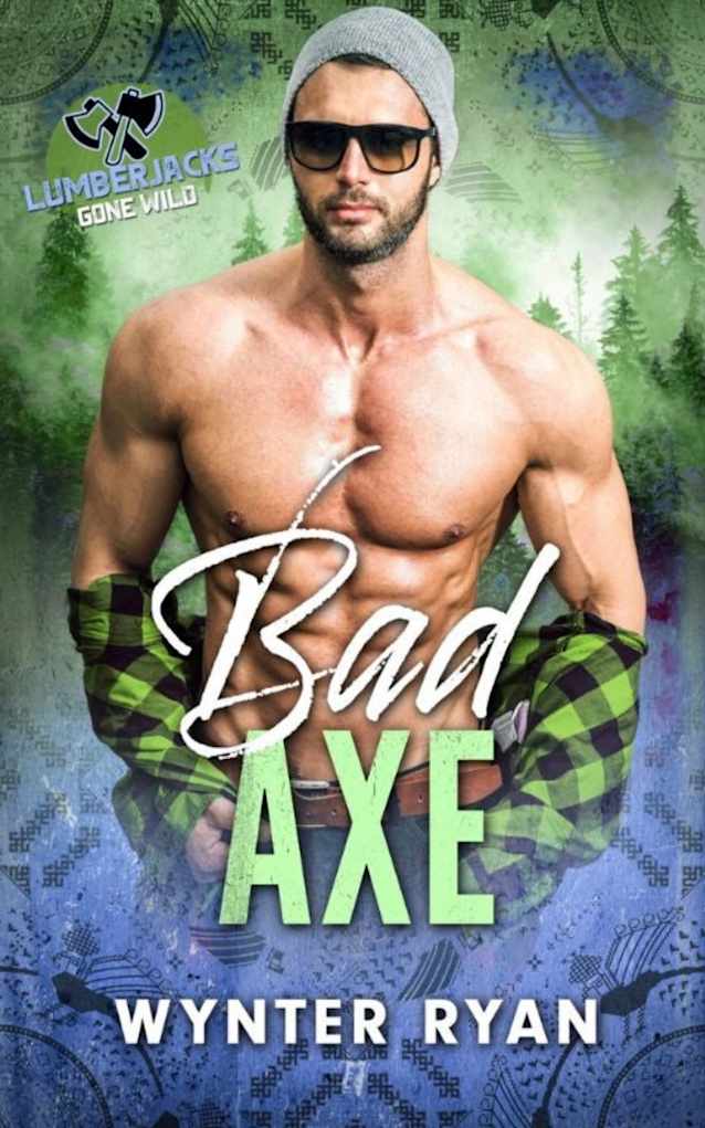 Bad Axe: Lumberjacks Gone Wild