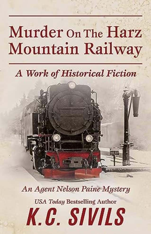 Murder on the Harz Mountain Railway: An Agent Nelson Paine Mystery (FBI Agent Nelson Paine Murder Mysteries Book 4)