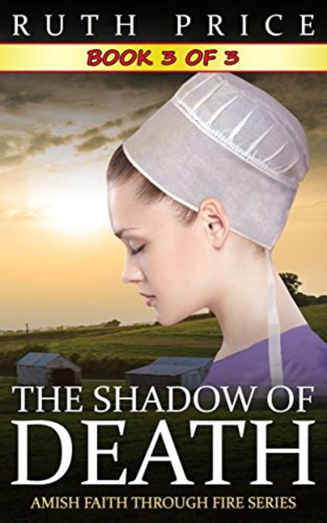 The Shadow of Death - Book 3 (The Shadow of Death Serial (Amish Faith Through Fire))
