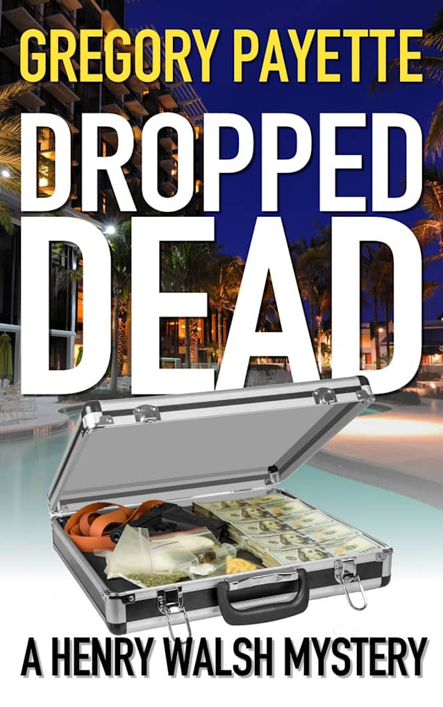 Dropped Dead (Henry Walsh Private Investigator Series, #7)