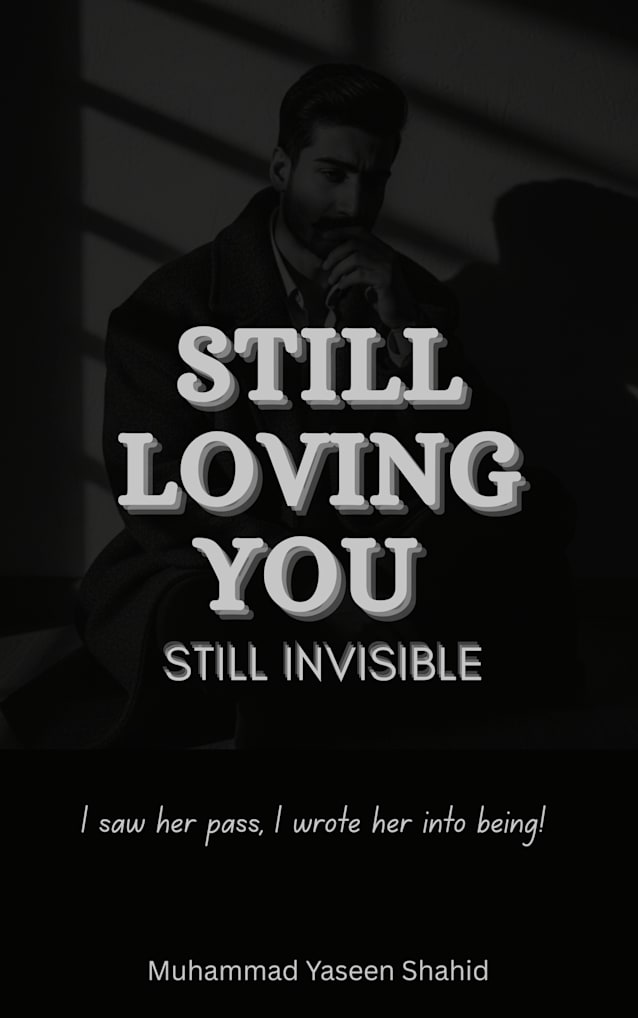 Still Loving You Still Invisible 