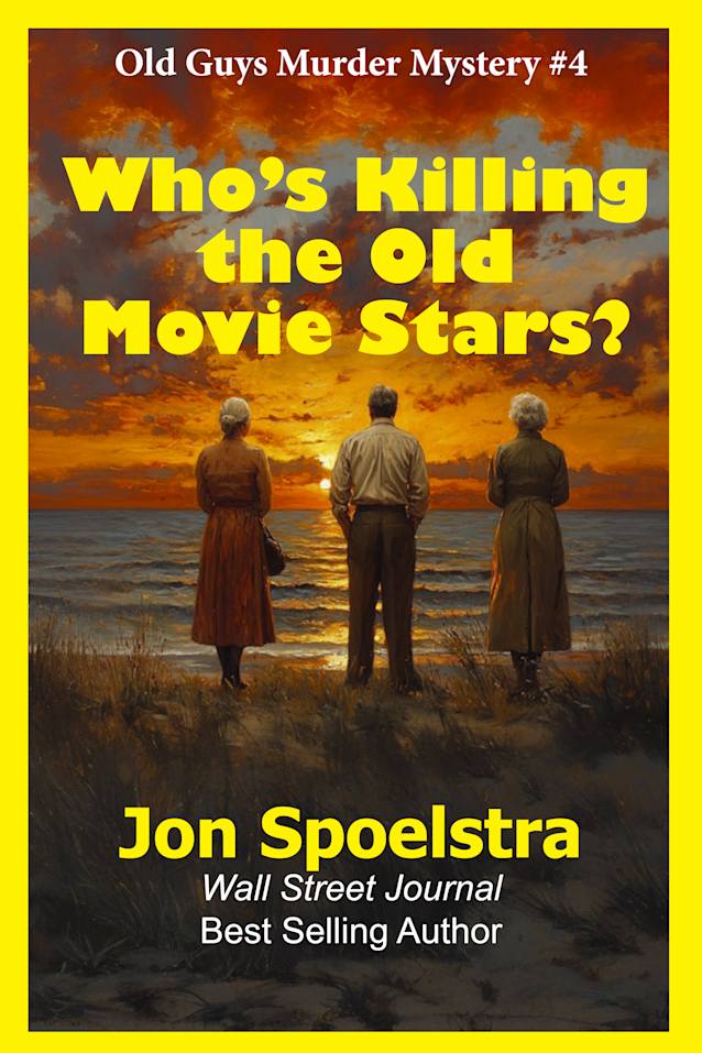 Who’s Killing the Old Movie Stars?: Old Guys Murder Mystery #4
