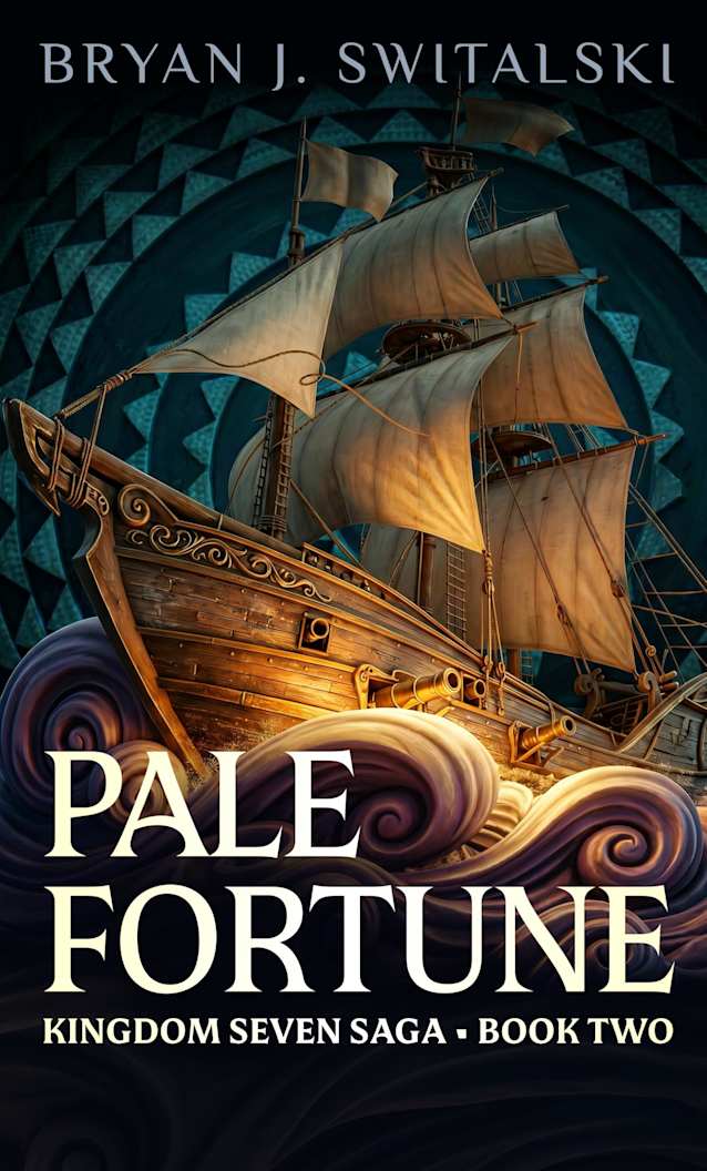 Pale Fortune: Book Two of the Kingdom Seven Saga