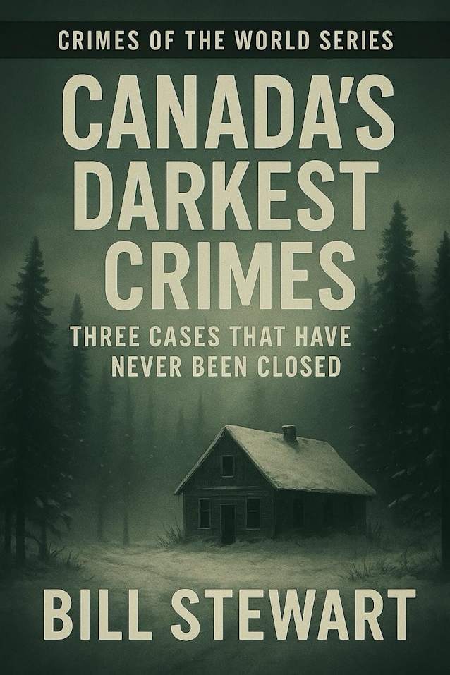 Canadas Darkest Crimes: Three Cases That Have Never Been Closed,