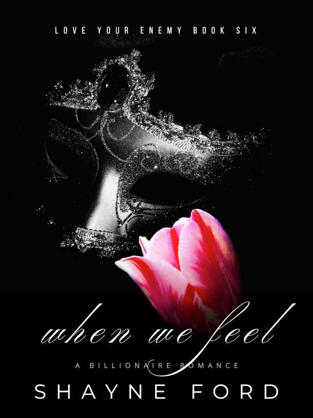 WHEN WE FEEL (Love Your Enemy, #6)