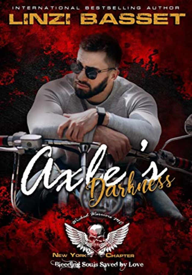 Axle’s Darkness: Wicked Warriors MC - New York Chapter (Wicked Bad Boy Biker Motorcycle Club Romance)