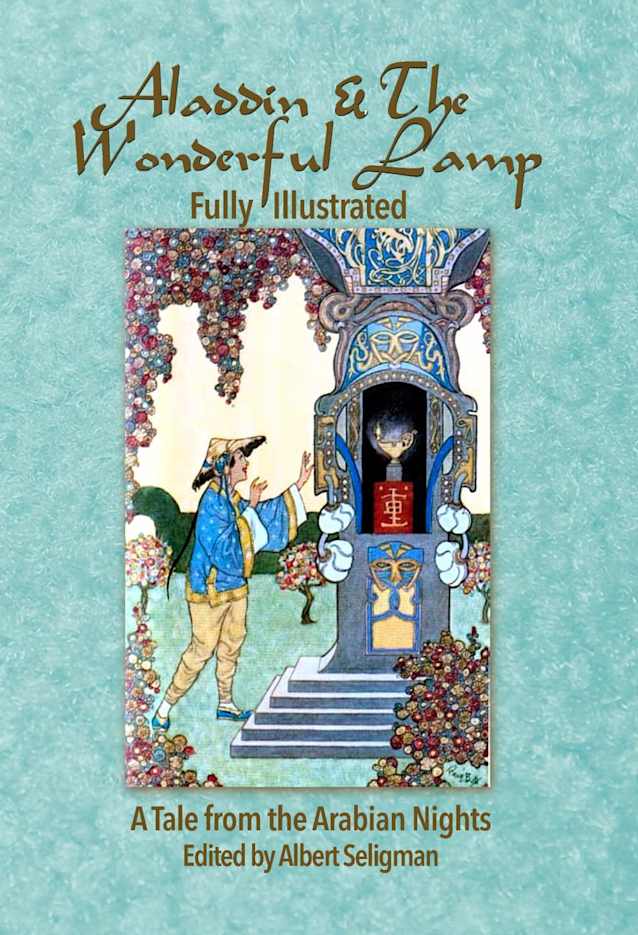 Aladdin & The Wonderful Lamp- Fully Illustrated: A Tale From the Arabian Nights