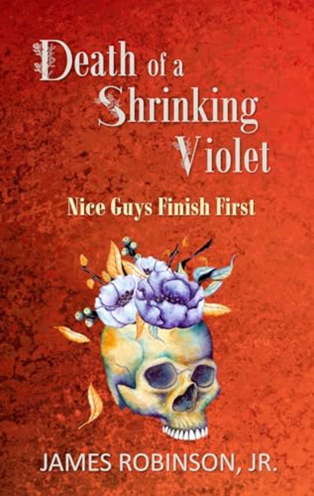 Death of a Shrinking Violet: Nice Guys Finish First