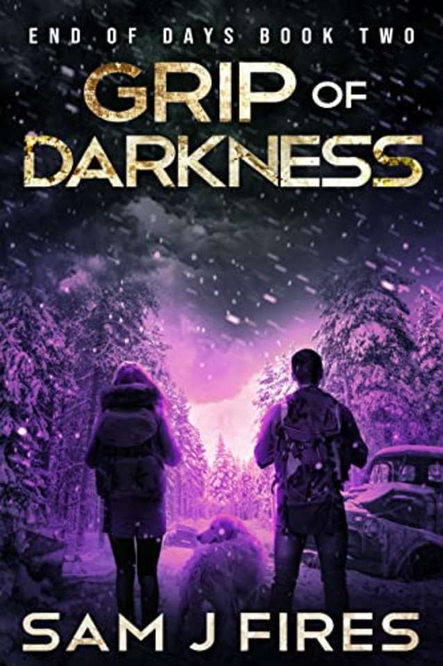 Grip of Darkness: A Post-Apocalyptic EMP Survival Thriller (End of Days Book 2)