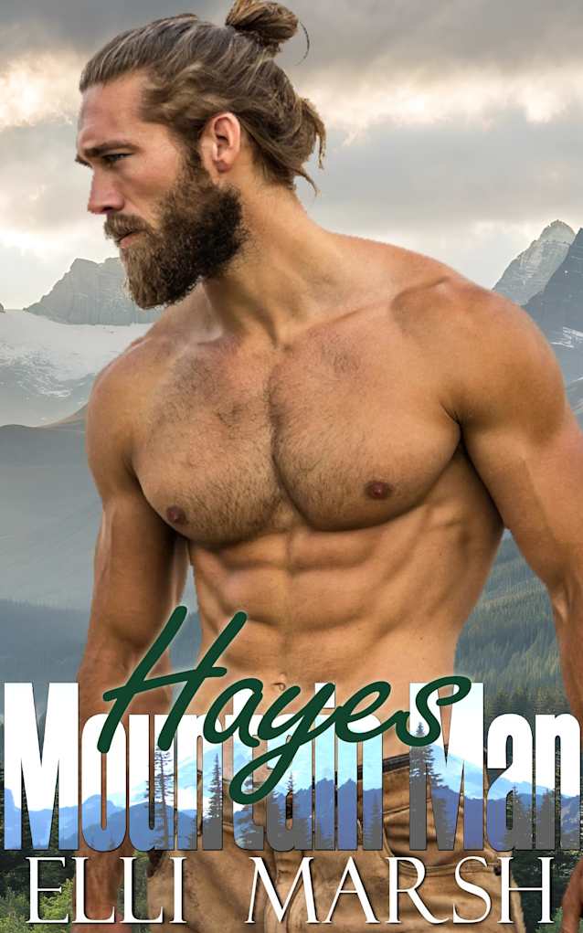 Mountain Man Hayes: A steamy age gap, grumpy sunshine, curvy girl, v-card one hour short read (Fox Valley Mountain Men Book 1)