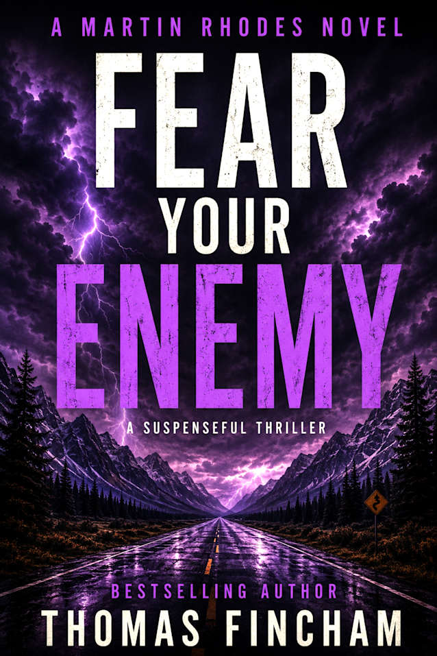 Fear Your Enemy: A Suspenseful Thriller (Martin Rhodes)