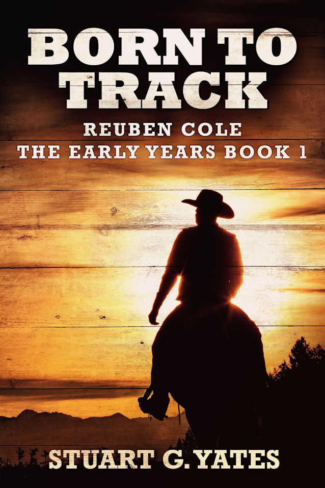 Born To Track (Reuben Cole - The Early Years, #1)