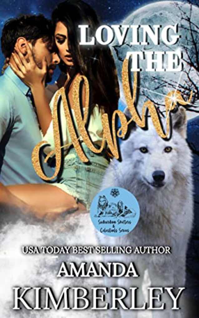 Loving the Alpha (Suburban Shifters and Celestials Series Book 1)