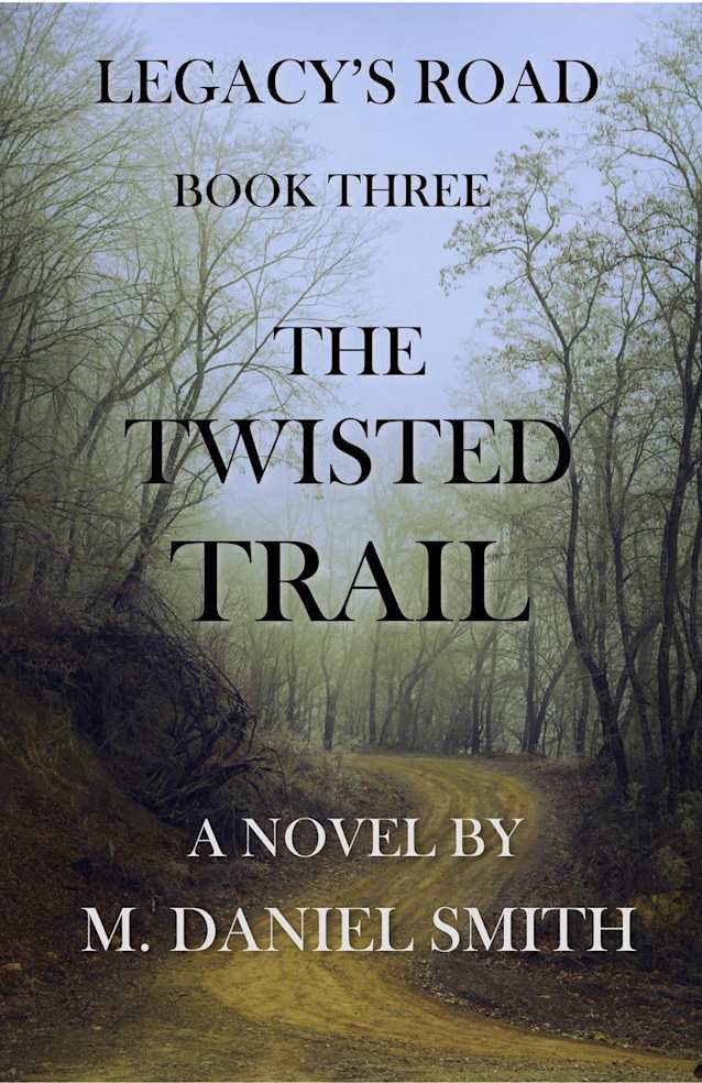 The Twisted Trail (Legacy’s Road, #3)