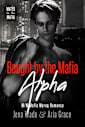 Bought By The Mafia Alpha: M/M Mafia Mpreg Romance (Mated in the Mafia Book 4)