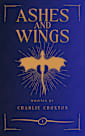 Ashes and Wings: Book 1 of the World Break Series