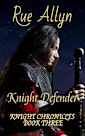 Knight Defender (Knight Chronicles, #3)