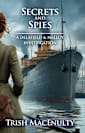 Secrets and Spies: A gripping women’s historical mystery (A Delafield & Malloy Investigation Book 4)