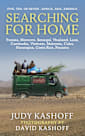 Searching for Home : Tunisia, Morocco, Senegal, Thailand, Laos, Cambodia, Vietnam, Malaysia, Cuba, Nicaragua, Costa Rica, Panama (Five, Ten or Never)
