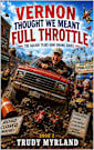 Vernon Thought We meant Full Throttle: BOOK TWO (The Golden Years Gone Wrong 2)