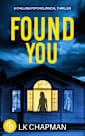 Found You: Book two in the chilling psychological trilogy (No Escape 2)