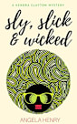 Sly, Slick & Wicked (Kendra Clayton Series, #5)