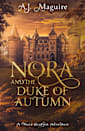 Nora and the Duke of Autumn: A Nora Grayson Adventure (The Nora Grayson Adventures Book 2)