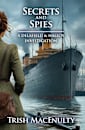Secrets and Spies: A gripping women’s historical mystery (A Delafield & Malloy Investigation Book 4)