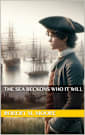 The Sea Beckons Who It Will (The Young Captains Book 1)