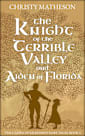 The Knight of Terrible Valley and Aiden of Florida (The Castle in Kilkenny: Fairy Tales Book 3)