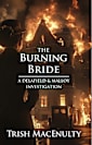 The Burning Bride: A gripping women’s historical mystery (A Delafield & Malloy Investigation Book 3)