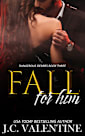 Fall For Him - Book Three