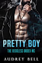 Pretty Boy (The Reckless Order MC 3)